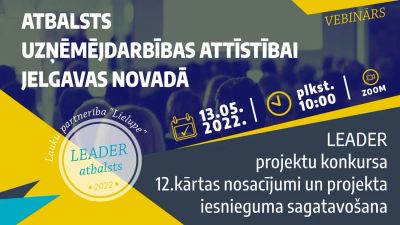 Aicinām uz vebināru par LEADER projektu iesniegumu sagatavošanu uzņēmējdarbības atbalstam
